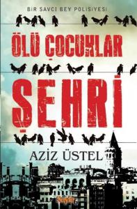 Ölü Çocuklar Şehri; Bir Savcı Bey Polisiyesi