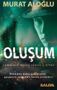 Oluşum; Lawrence Myers Serisi 2. Kitap