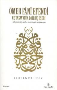 Ömer Fânî Efendi Ve Tasavvufa Dair Üç Eseri