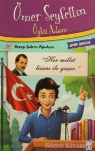 Ömer Seyfettin Öykü Adam Örnek Hayatlar