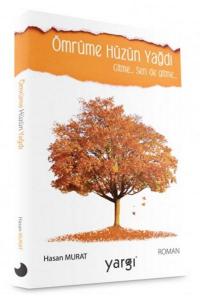 Ömrüme Hüzün Yağdı