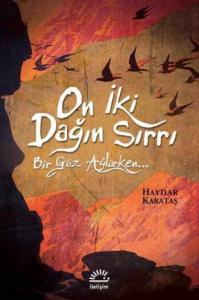 On İki Dağın Sırrı; Bir Göz Ağlarken