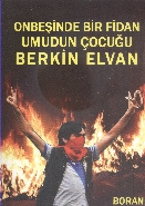 Onbeşinde Bir Fidan Umudun Çocuğu Berkin Elvan