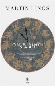 On Birinci Saat; Gelenek ve Nübüvvetin Işığında Modern Dünyanın Manevî Bunalımı