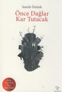 Önce Dağlar Kar Tutacak