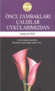 Önce Zambakları Çaldılar Uykularımızdan (Brd)