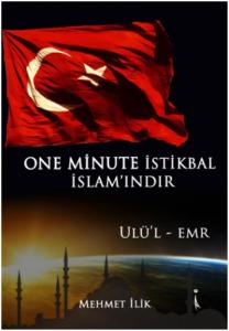 One Minute İstikbal İslam'ındır