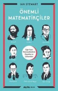 Önemli Matematikçiler; Çığır Açan Matematikçilerin Hayatları ve Çalışmaları