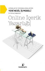 Online İçerik Yazarlığı; Uzmanlar ve Yeni Başlayanlar İçin Yeni Nesil İş Modeli
