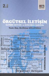Örgütsel İletişim; İletişim Doyumu ve Kurumsal Bağlılık
