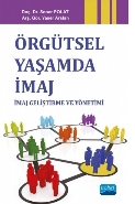 Örgütsel Yaşamda İmaj; İmaj Geliştirme ve Yönetimi