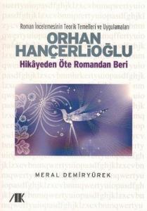 Orhan Hançerlioğlu; Hikayeden Öte Romandan Beri