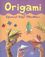 Eğlenceli Kağıt Etkinlikleri ve Origami