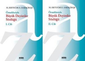 Örnekleriyle Büyük Deyimler Sözlüğü (2 Cilt)
