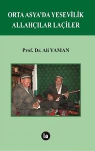 Orta Asya'da Yesevilik Allahçılar Laçiler