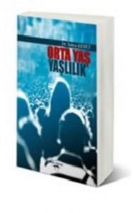 Orta Yaş Yaşlılık