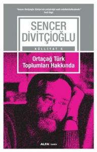 Ortaçağ Türk Toplumları Hakkında