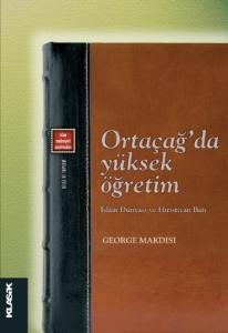 Ortaçağ'da Yüksek Öğretim; İslam Dünyası ve Hıristiyan Batı