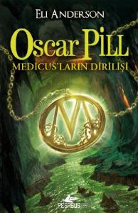 Oscar Pill; Medicus'ların Dirilişi