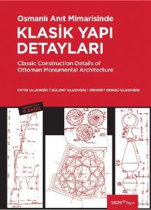 Osmanlı Anıt Mimarisinde Klasik Yapı Detayları