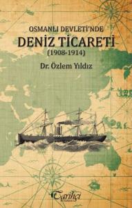 Osmanlı Devleti'nde Deniz Ticareti (1908 - 1914)
