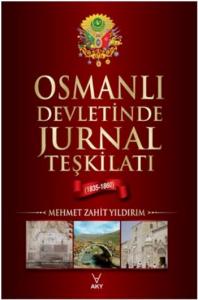 Osmanlı Devletinde Jurnal Teşkilatı (1835-1860)