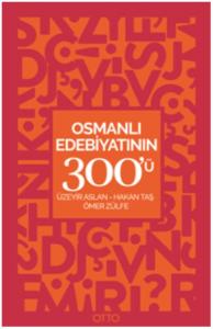 Osmanlı Edebiyatının 300'ü