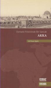 Osmanlı Filistininde Bir Sancak Akka