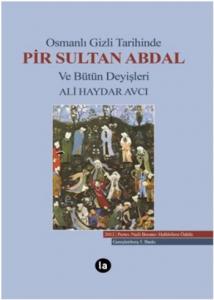 Osmanlı Gizli Tarihinde Pir Sultan Abdal ve Bütün Deyişleri; (Ciltli)
