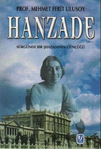Hanzade; Sürgünde Bir Şehzadenin Günlüğü