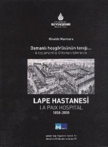 Osmanlı Hoşgörüsünün Tanığı...Lape Hastanesi