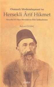 Osmanlı Modernleşmesi ve Hersekli Arif Hikmet