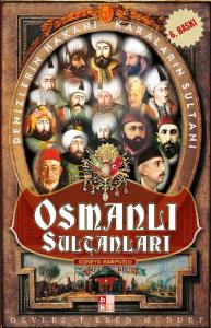 Osmanlı Sultanları; Denizlerin Hakanı, Karaların Sultanı
