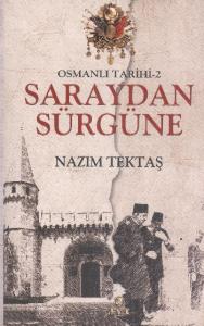 Osmanlı Tarihi 2 - Saraydan Sürgüne