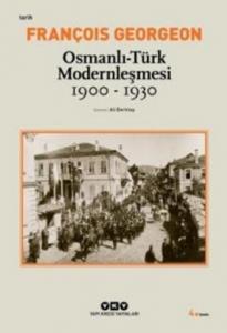 Osmanlı-Türk Modernleşmesi (1900-1930)