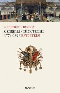 Osmanlı Türk Tarihi; 1774-1923 Batı Etkisi