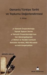 Osmanlı Türkiye Tarihi ve Toplumu Değerlendirmesi-2.Kitap