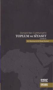 Osmanlı'dan Cumhuriyet'e Toplum ve Siyaset