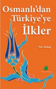 Osmanlıdan Türkiyeye İlkler