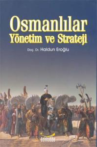 Osmanlılar; Yönetim ve Strateji