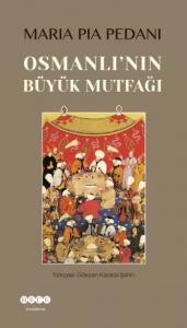 Osmanlı'nın Büyük Mutfağı