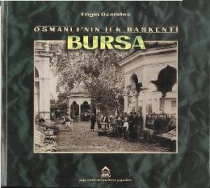 Osmanlı´nın İlk Başkenti Bursa