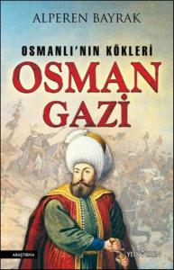 Osman Gazi; Osmanlı'nın Kökleri