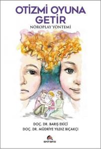Otizmi Oyuna Getir; Nöroplay Yöntemi