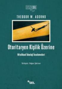 Otoritaryen Kişilik Üzerine; Niteliksel İdeoloji İncelemeleri