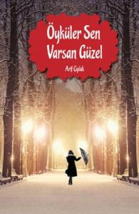 Öyküler Sen Varsan Güzel