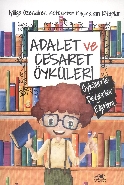 Adalet ve Cesaret Öyküleri; Öykülerle Değerler Eğitimi Dizisi