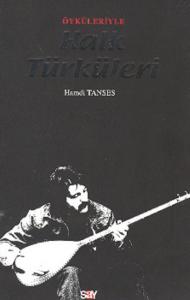 Öyküleriyle Halk Türküleri