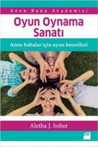 Oyun Oynama Sanatı; Anne Babalar İçin Oyun Becerileri