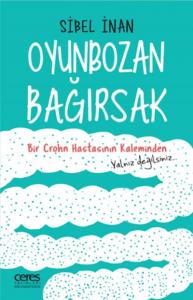 Oyunbozan Bağirsak-Bir Crohn Hastasının Kaleminden